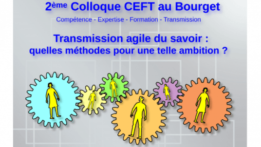 Colloque CEFT : Transmission agile du savoir : quelles méthodes pour une telle ambition ?