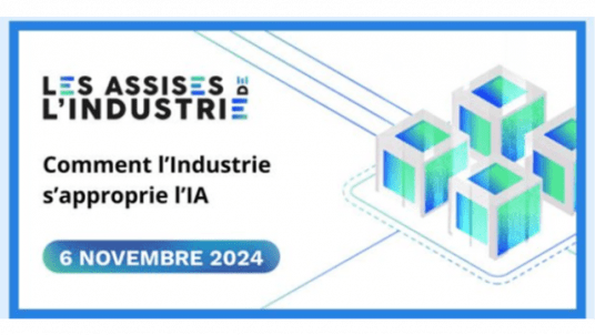 Les assises de l'Industrie 2024 : comment l'industrie s'approprie l'IA 